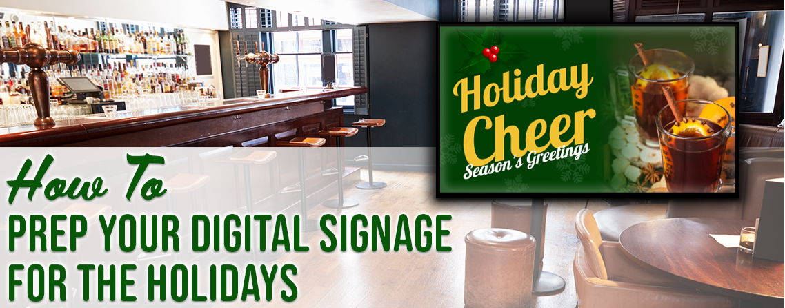 How To Prep Your Digital Signage For The Holidays