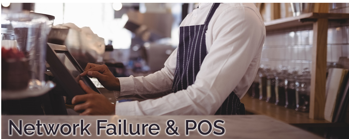 Network Failure And POS