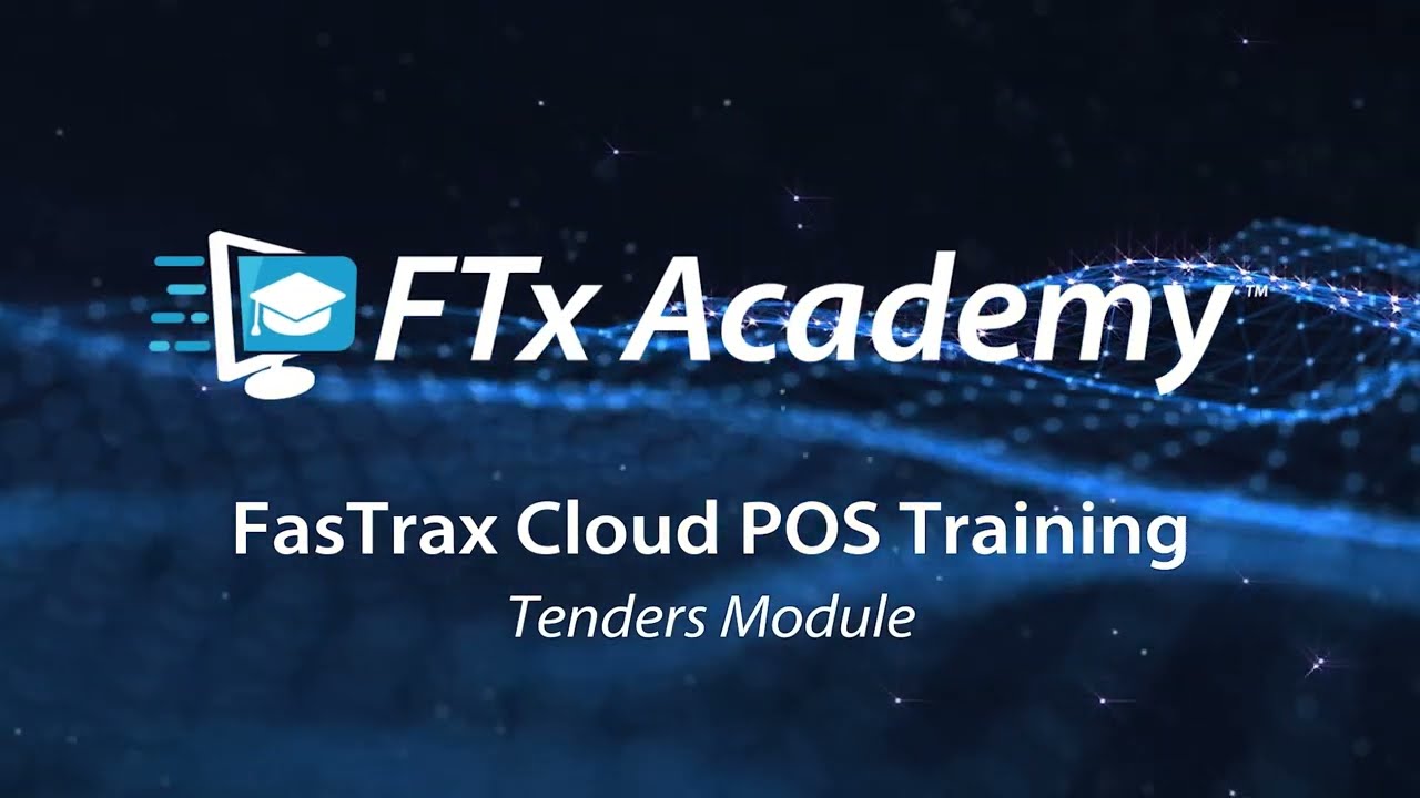 FasTrax Academy | Cloud POS – Tenders