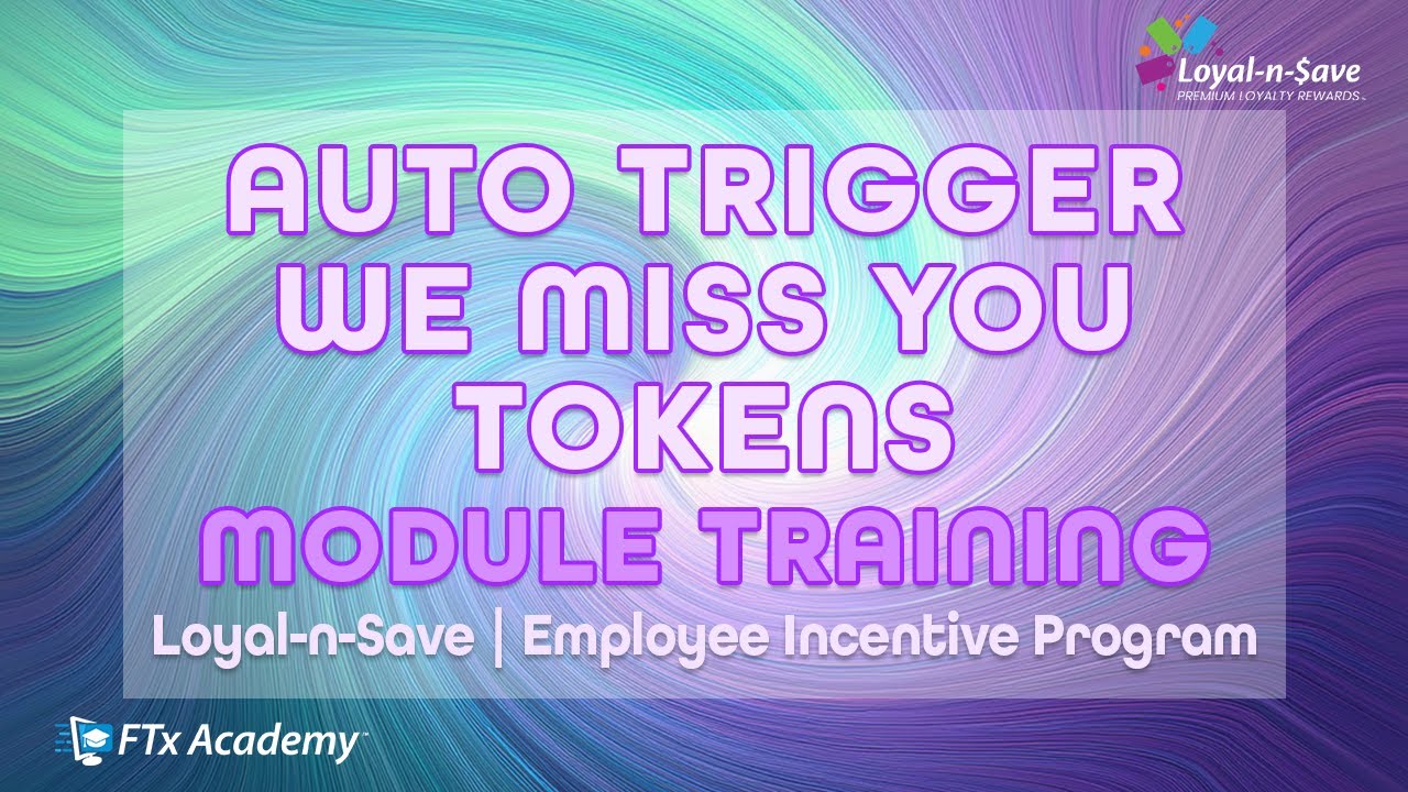 How to Create Automatic We Miss You Tokens (Loyal-n-Save Training)
