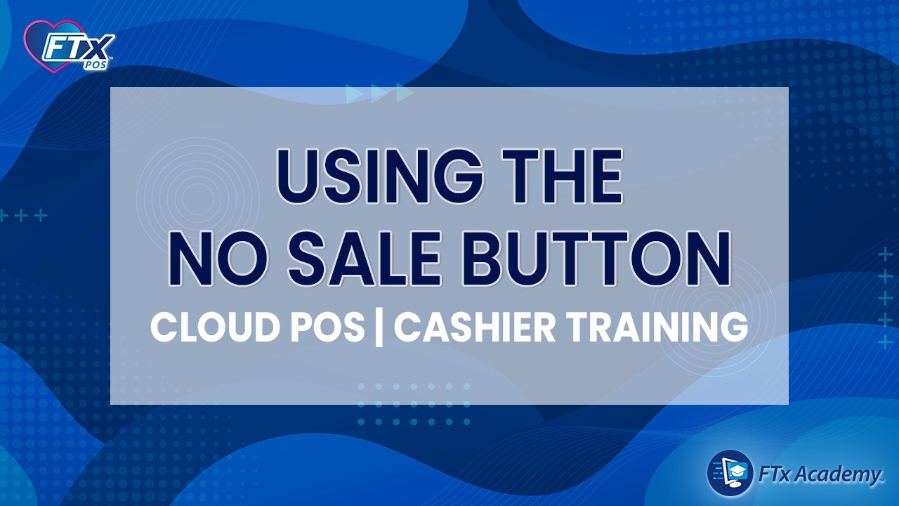 How to Perform a No Sale (FTx POS Training)