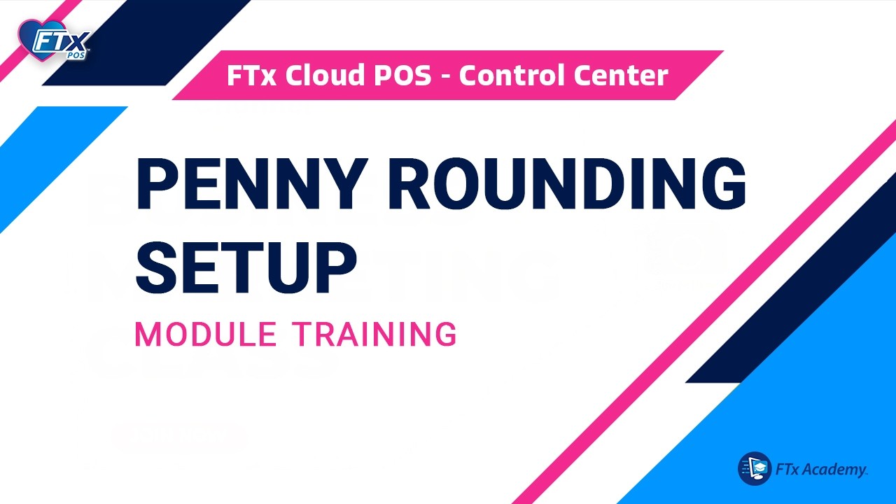 How to Enable Penny Rounding in the Control Center (FTx POS Training)