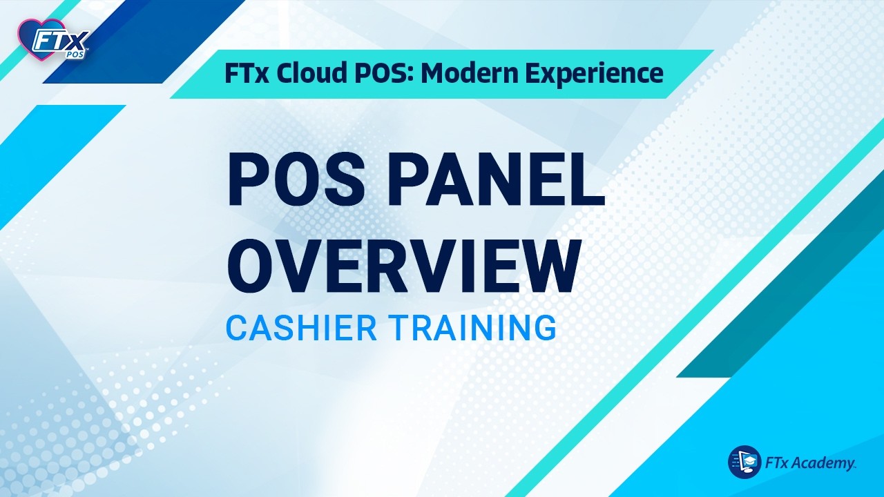 POS Panel Overview (FTx POS Training)